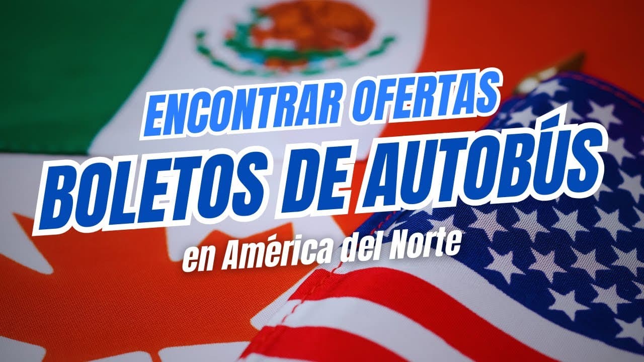 ¡Descubre Boletos de Autobús Baratos! Tips para Ahorrar